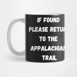 please return to the Appalachian trail - funny scary Mug